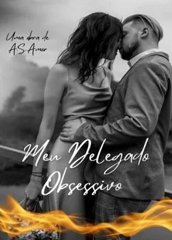 Capa do romance Meu Delegado Obsessivo
