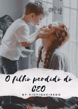 Capa do romance O CEO É O PAI DO MEU FILHO