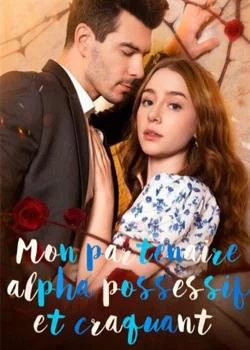 Couverture du roman Mon partenaire alpha possessif et craquant 