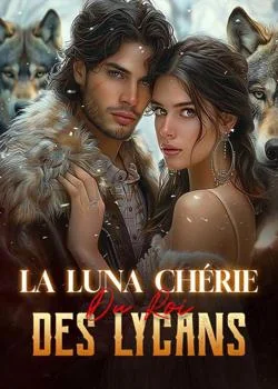 Couverture du roman LA LUNA CHÉRIE DU ROI DES LYCANS