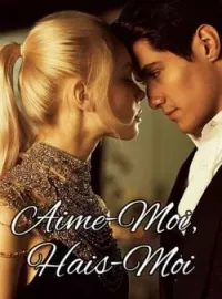 Couverture du roman Aime-Moi, Hais-Moi