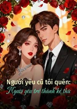 Bìa tiểu thuyết Người yêu cũ tôi quên: Người yêu trở thành kẻ thù