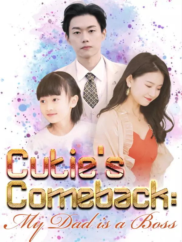 Cutie's Comeback My Dad is a BossMini Series
