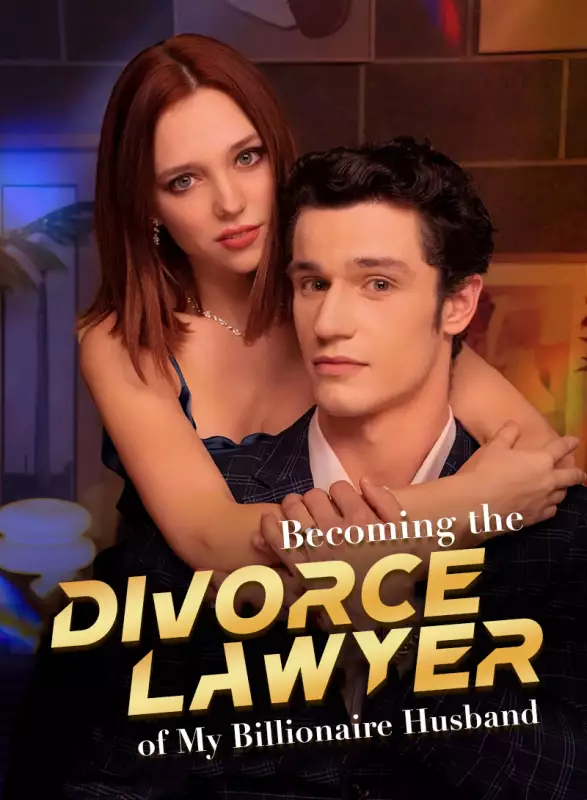 Becoming the Divorce Lawyer of My Billionaire HusbandMini Series