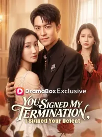 You Signed My Termination, I Signed Your Defeat (DUBBED)Short Dramas