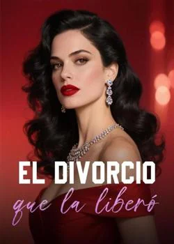 Portada de la novela El divorcio que la liberó