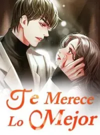 Portada de la novela Te Merece Lo Mejor