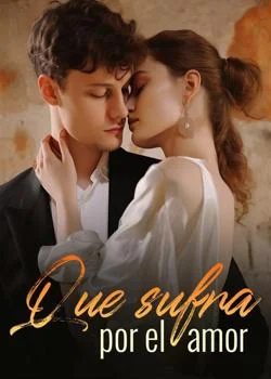 Portada de la novela Que sufra por el amor