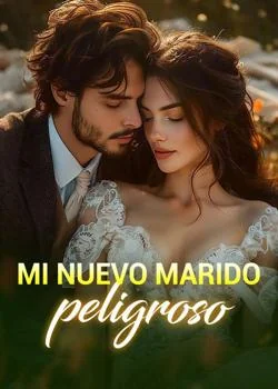 Portada de la novela Mi nuevo marido peligroso