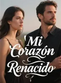 Mi Corazón Renacido