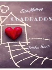 Portada de la novela Cien Metros Cuadrados