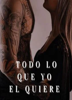 Portada de la novela TODO LO QUE YO EL QUIERE