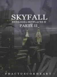 Portada de la novela Skyfall © - Parte II