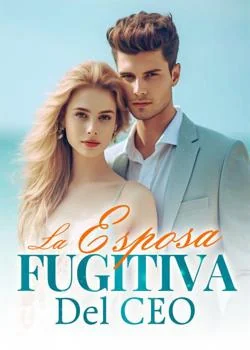 Portada de la novela La esposa fugitiva del CEO