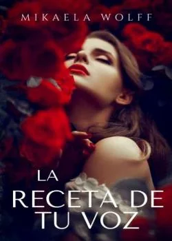 Portada de la novela La Receta de Tu Voz