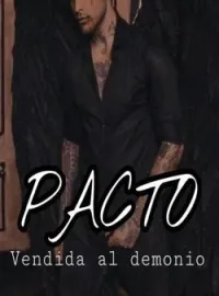 Portada de la novela PACTO; Vendida al demonio