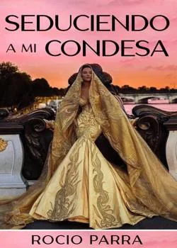 Portada de la novela Seduciendo a mi condesa