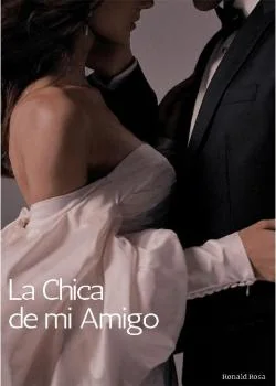 Portada de la novela La Chica de mi Amigo
