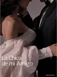Portada de la novela La Chica de mi Amigo