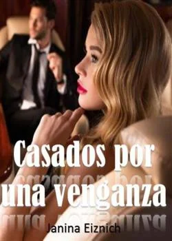 Portada de la novela Casados por una venganza 