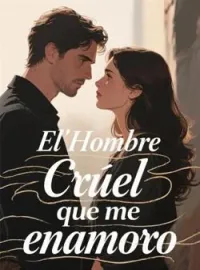 Portada de la novela El Hombre Cruel que me enamoro