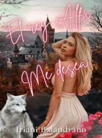 Portada de la novela El rey Alfa me desea.