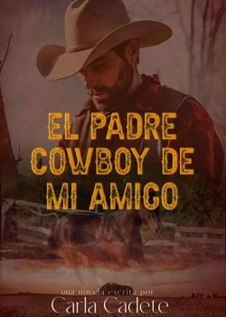 Portada de la novela El padre Cowboy de mi amigo.