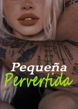 Portada de la novela Pequeña Pervertida