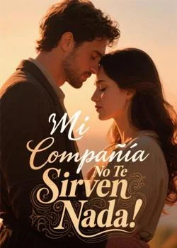 Mi Compañía No Te Sirven Nada