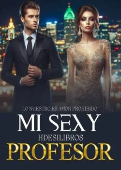 Portada de la novela Mi Sexy Profesor 