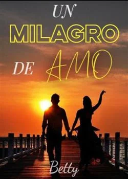 Portada de la novela Un Milagro de amor 