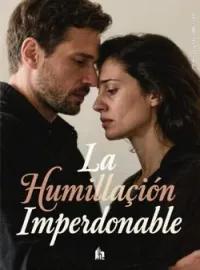 Portada de la novela La Humillación Imperdonable