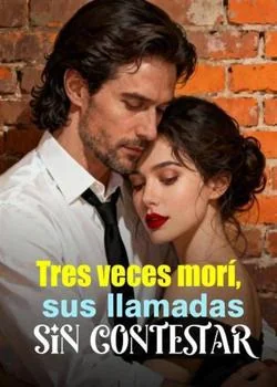 Portada de la novela Tres veces morí, sus llamadas sin contestar