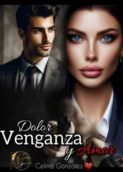 Portada de la novela Dolor, venganza y Amor 