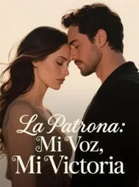Portada de la novela La Patrona: Mi Voz, Mi Victoria