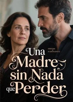 Portada de la novela Una Madre sin Nada que Perder