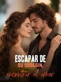 Portada de la novela Escapar de su obsesión, encontrar el amor