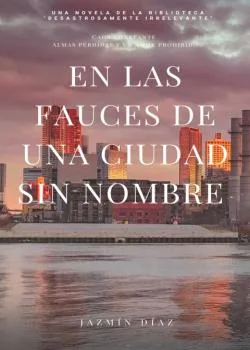 Portada de la novela En las fauces de una ciudad sin nombre