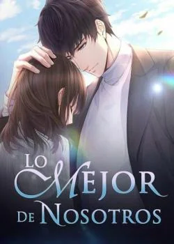 Portada de la novela Lo Mejor De Nosotros