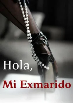 Portada de la novela Hola, Mi Exmarido