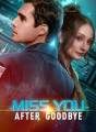 Miss You After Goodbye Review