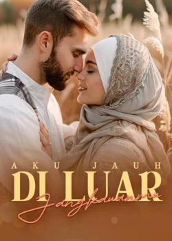 Aku Jauh di Luar Jangkauanmu