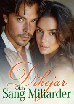 Sampul Novel Dikejar Oleh Sang Miliarder