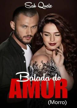 Capa do romance Balada do Amor ( MORRO)