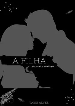 Capa do romance A Filha do Maior Mafioso