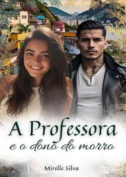 Capa do romance A Professora e o Dono do Morro 
