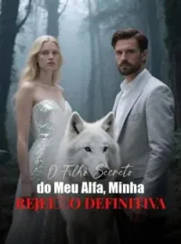 Capa do romance O Filho Secreto do Meu Alfa, Minha Rejeição Definitiva