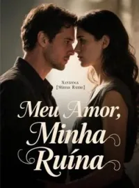 Capa do romance Meu Amor, Minha Ruína