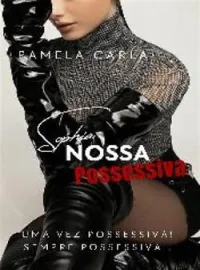 Capa do romance Sophia nossa possessiva