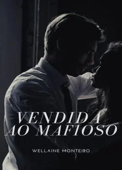 Capa do romance Vendida ao mafioso